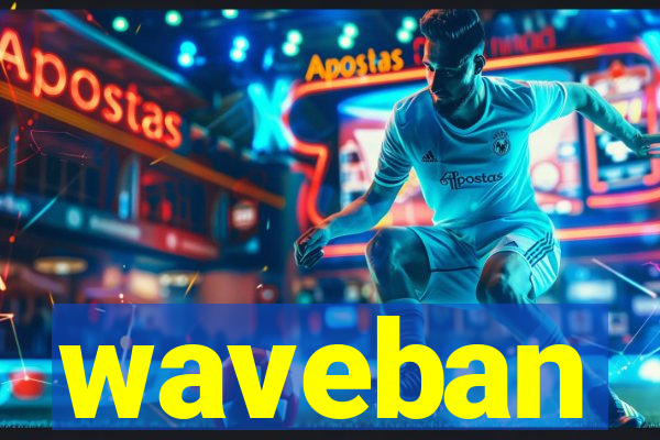 waveban