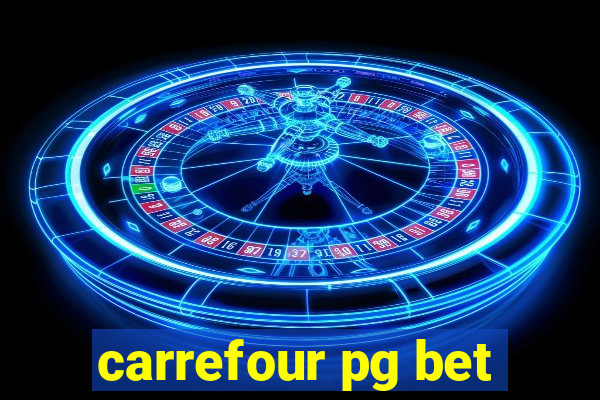 carrefour pg bet