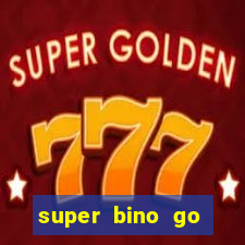 super bino go dinheiro infinito 2024