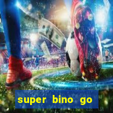 super bino go dinheiro infinito 2024