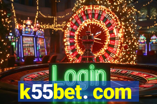 k55bet. com