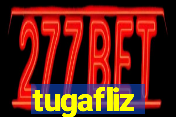 tugafliz