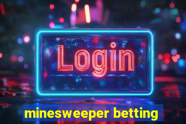 minesweeper betting