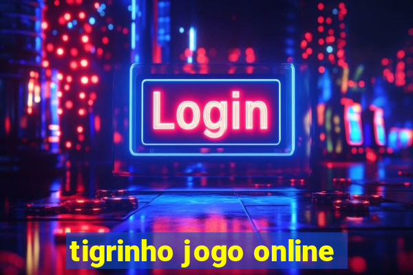 tigrinho jogo online