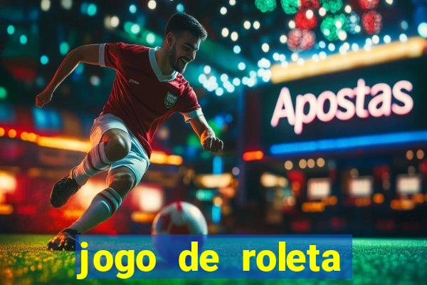 jogo de roleta cassino online gratis