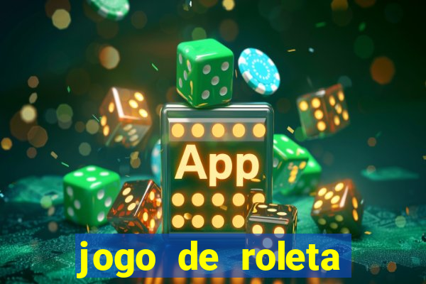 jogo de roleta cassino online gratis