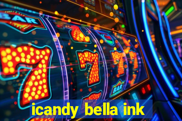 icandy bella ink