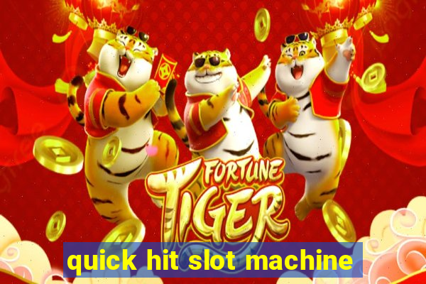 quick hit slot machine