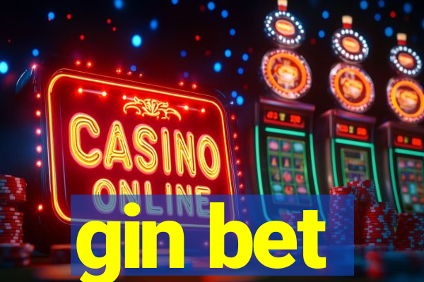 gin bet