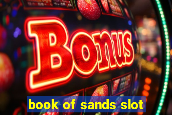 book of sands slot