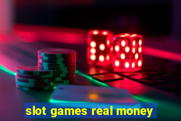 slot games real money