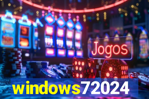 windows72024