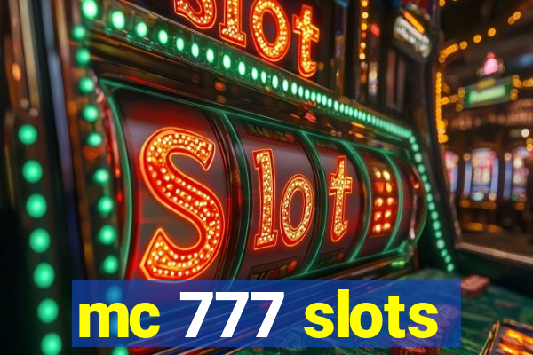 mc 777 slots