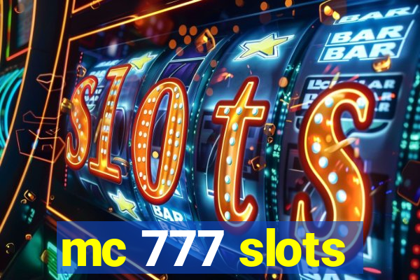 mc 777 slots