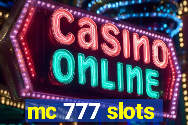 mc 777 slots