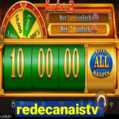 redecanaistv