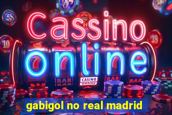 gabigol no real madrid