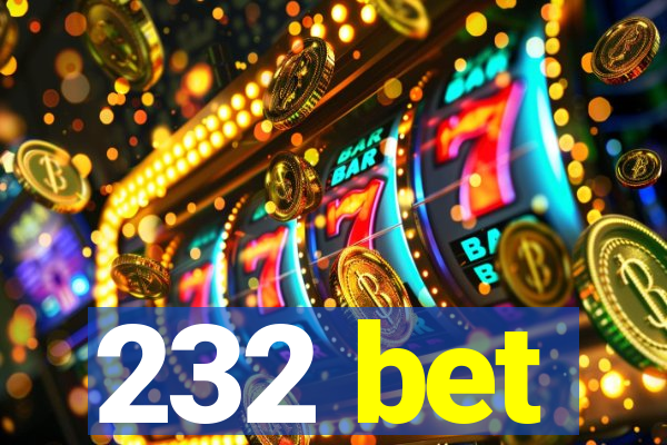 232 bet