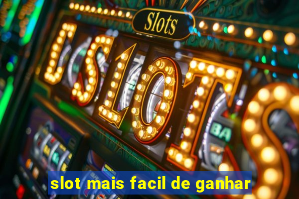 slot mais facil de ganhar