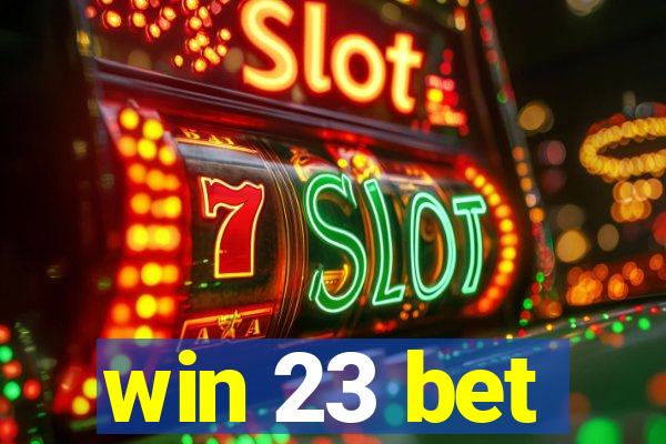 win 23 bet