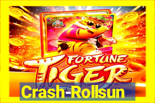 Crash-Rollsun