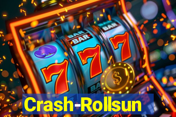 Crash-Rollsun