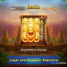 jogar sem precisar depositar