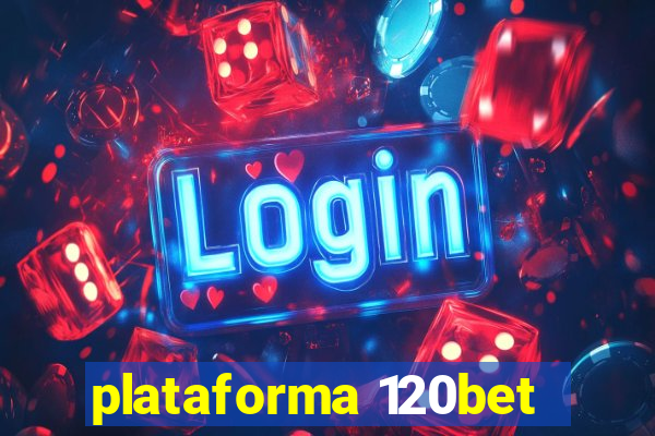 plataforma 120bet