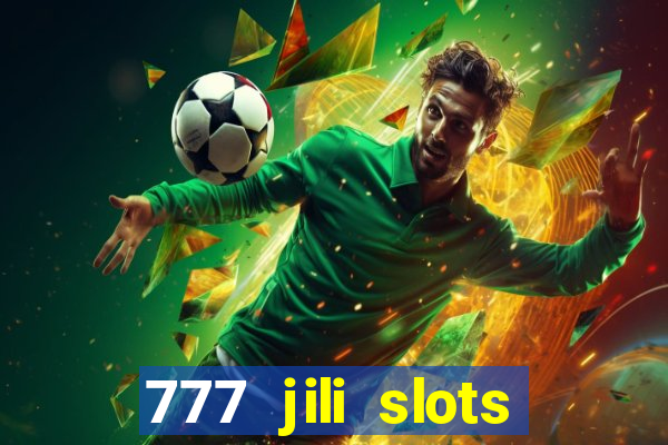 777 jili slots online games