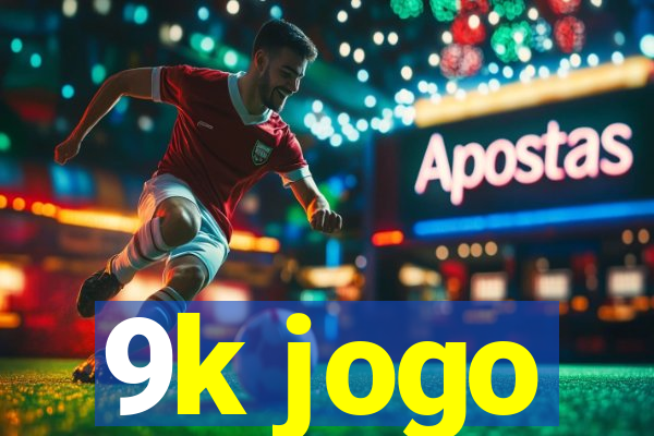 9k jogo