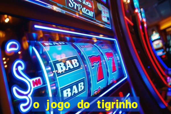 o jogo do tigrinho paga mesmo