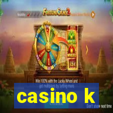 casino k