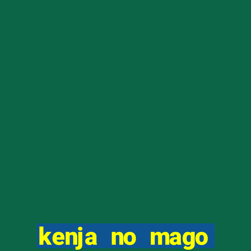 kenja no mago dublado 1 temporada