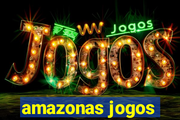 amazonas jogos