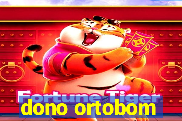 dono ortobom