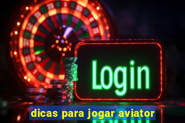 dicas para jogar aviator