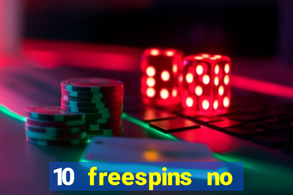 10 freespins no deposit casino 2021