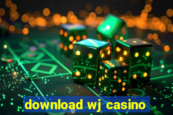 download wj casino