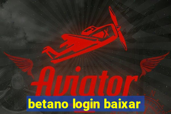 betano login baixar