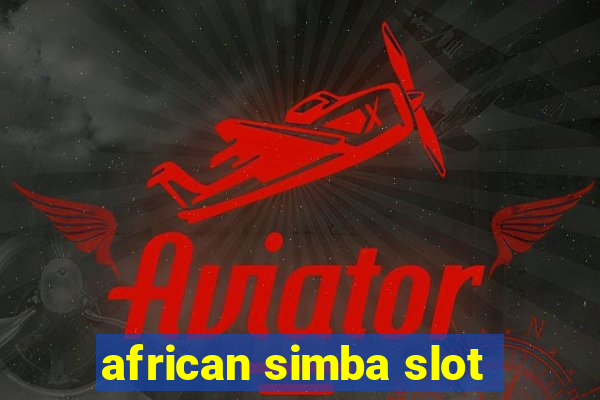 african simba slot