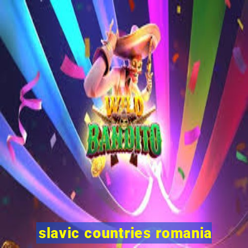 slavic countries romania