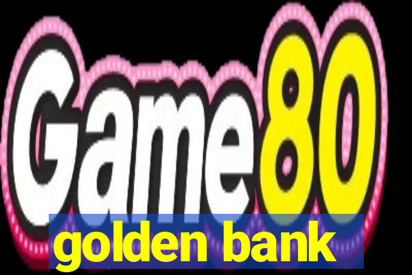 golden bank