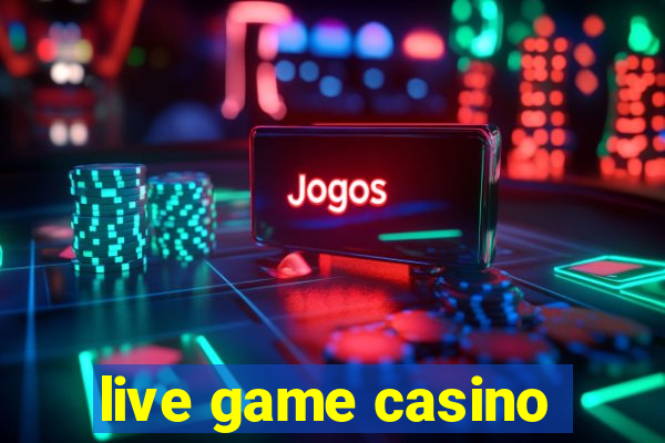 live game casino