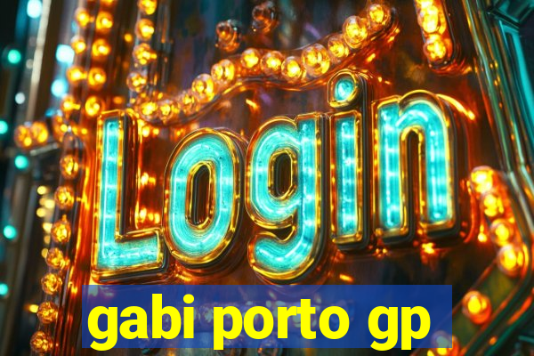 gabi porto gp