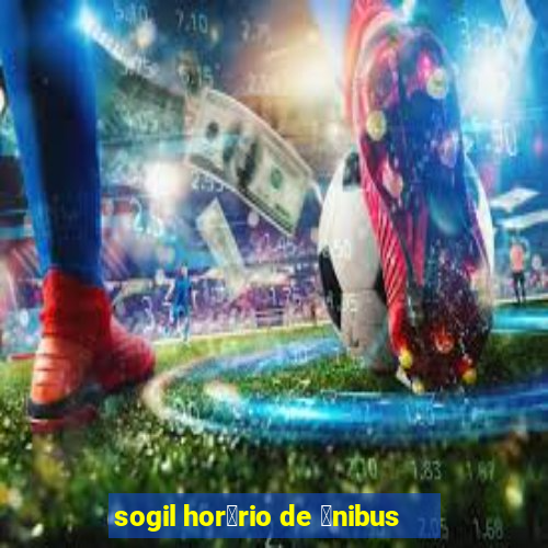 sogil hor谩rio de 么nibus