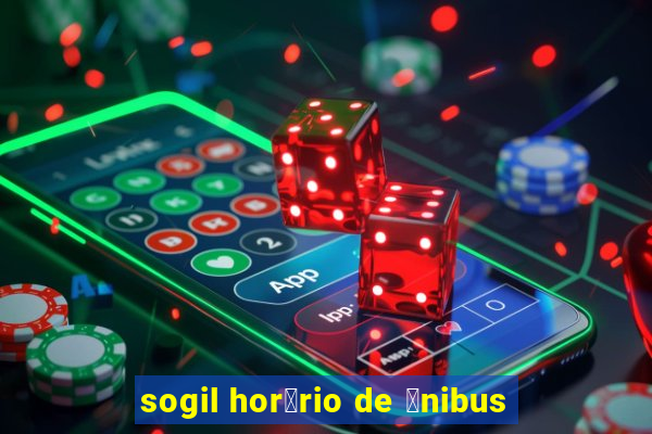 sogil hor谩rio de 么nibus