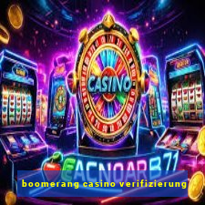 boomerang casino verifizierung