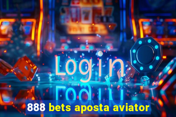 888 bets aposta aviator