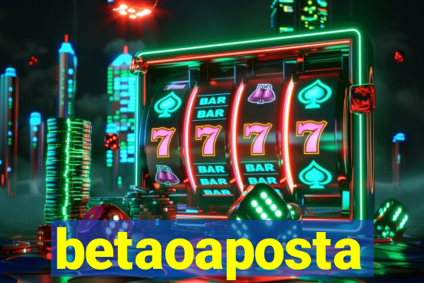 betaoaposta