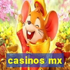 casinos mx